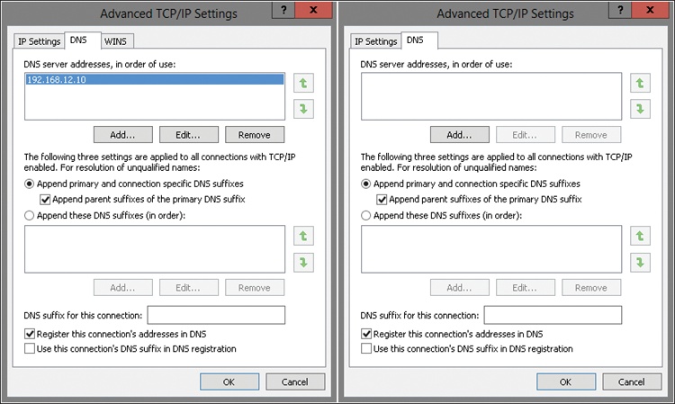 Use the DNS tab of the Advanced TCP/IP Settings dialog box to configure advanced DNS settings (for IPv4 on the left, and IPv6 on the right).